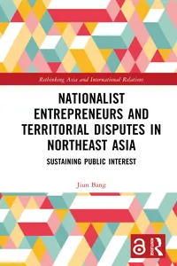 Nationalist Entrepreneurs and Territorial Disputes in Northeast Asia_cover