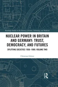 Nuclear Power in Britain and Germany: Trust, Democracy, and Futures_cover