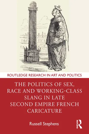 The Politics of Sex, Race and Working-Class Slang in Late Second Empire French Caricature