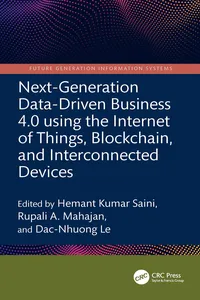 Next-Generation Data-Driven Business 4.0 using the Internet of Things, Blockchain, and Interconnected Devices_cover
