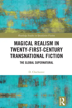 Magical Realism in Twenty-First-Century Transnational Fiction