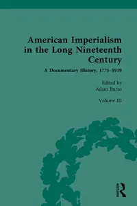 American Imperialism in the Long Nineteenth Century: A Documentary History, 1775–1919_cover