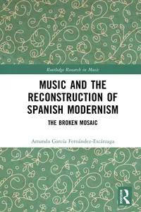 Music and the Reconstruction of Spanish Modernism_cover