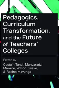 Pedagogics, Curriculum Transformation, and the Future of Teachers' Colleges in Zimbabwe_cover