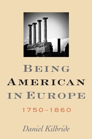 Being American in Europe, 1750–1860