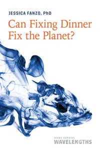Can Fixing Dinner Fix the Planet?_cover