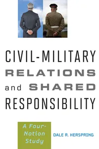 Civil-Military Relations and Shared Responsibility_cover