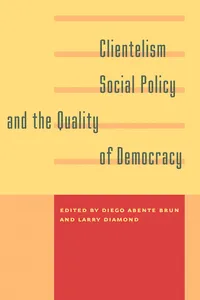 Clientelism, Social Policy, and the Quality of Democracy_cover