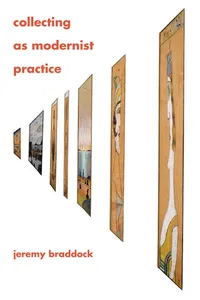 Collecting as Modernist Practice_cover
