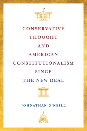Conservative Thought and American Constitutionalism since the New Deal
