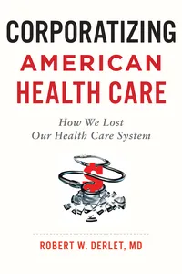 Corporatizing American Health Care_cover