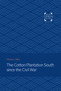 The Cotton Plantation South since the Civil War_cover