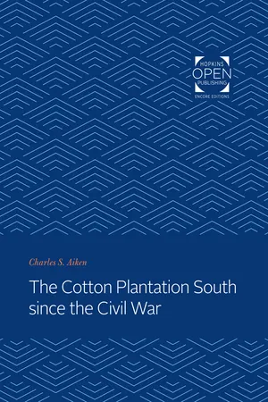 The Cotton Plantation South since the Civil War