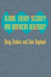 Global Energy Security and American Hegemony_cover