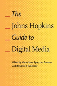 The Johns Hopkins Guide to Digital Media_cover