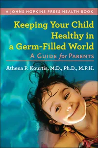 Keeping Your Child Healthy in a Germ-Filled World_cover