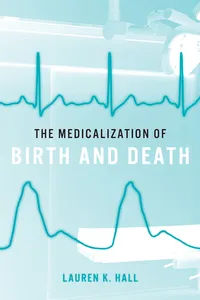 The Medicalization of Birth and Death_cover