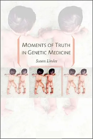 Moments of Truth in Genetic Medicine