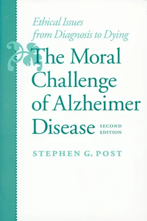 The Moral Challenge of Alzheimer Disease