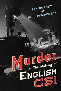 Murder and the Making of English CSI_cover