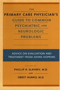The Primary Care Physician's Guide to Common Psychiatric and Neurologic Problems_cover