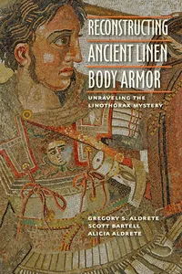 Reconstructing Ancient Linen Body Armor_cover