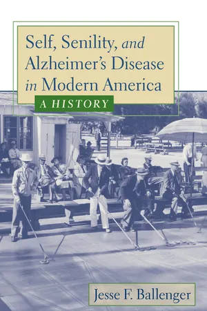 Self, Senility, and Alzheimer's Disease in Modern America
