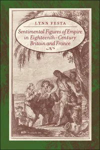 Sentimental Figures of Empire in Eighteenth-Century Britain and France_cover