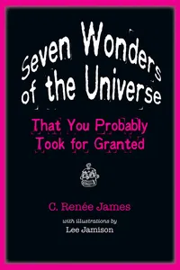 Seven Wonders of the Universe That You Probably Took for Granted_cover