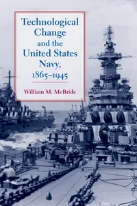 Technological Change and the United States Navy, 1865–1945_cover