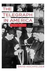 The Telegraph in America, 1832–1920_cover