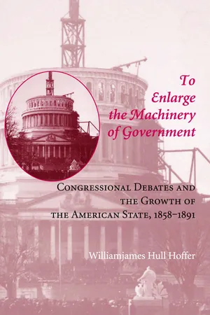 To Enlarge the Machinery of Government