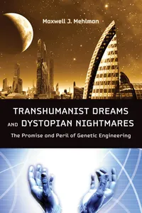 Transhumanist Dreams and Dystopian Nightmares_cover