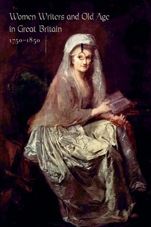 Women Writers and Old Age in Great Britain, 1750–1850