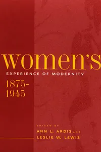 Women's Experience of Modernity, 1875-1945_cover