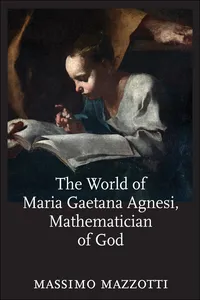The World of Maria Gaetana Agnesi, Mathematician of God_cover