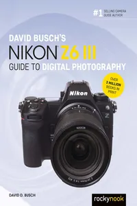 David Busch's Nikon Z6 III Guide to Digital Photography_cover