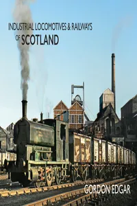 Industrial Locomotives & Railways of Scotland_cover