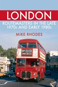 London Routemasters in the Late 1970s and Early 1980s_cover