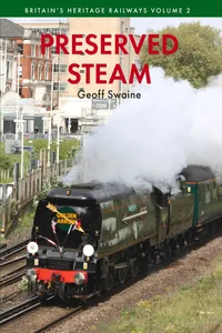 Preserved Steam Britain's Heritage Railways Volume Two_cover