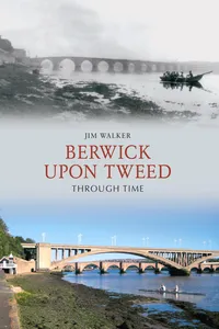 Berwick Upon Tweed Through Time_cover