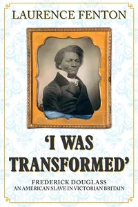 'I Was Transformed' Frederick Douglass_cover