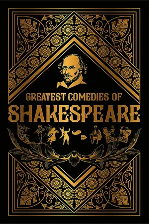 Greatest Comedies of Shakespeare (Deluxe Hardbound Edition)