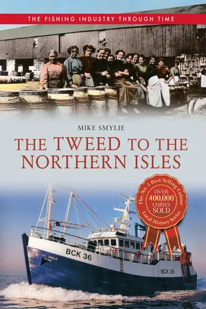The Tweed to the Northern Isles The Fishing Industry Through Time