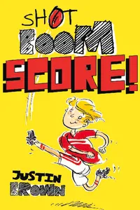 Shot, Boom, Score!_cover