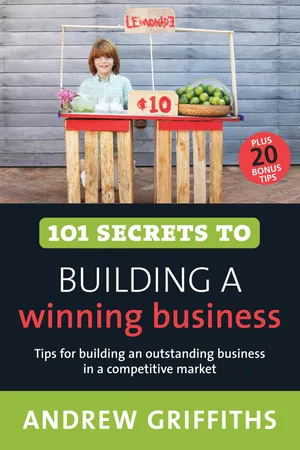 101 Secrets to Building a Winning Business