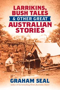 Larrikins, Bush Tales and Other Great Australian Stories_cover