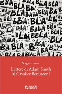 Lettere di Adam Smith al Cavalier Berlusconi_cover