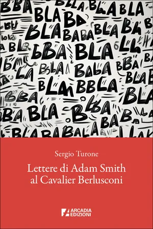 Lettere di Adam Smith al Cavalier Berlusconi