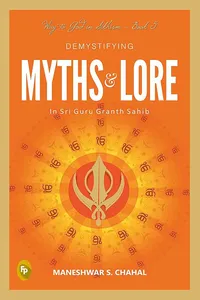 Demystifying MYTHS & LORE In Sri Guru Granth Sahib_cover
